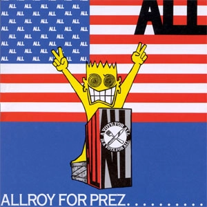 ALL / ALLROY FOR PREZ