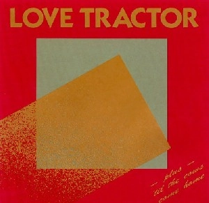 LOVE TRACTOR / ラヴ・トラクター / LOVE TRACTOR/'TIL THE COWS COM