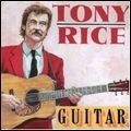 TONY RICE / トニー・ライス / GUITAR