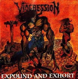 VIOGRESSION / バイオグレッション / EXPOUND & EXHORT