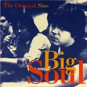 ORIGINAL SINS / BIG SOUL