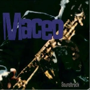 MACEO PARKER / メイシオ・パーカー / MACEO SOUNDTRACK