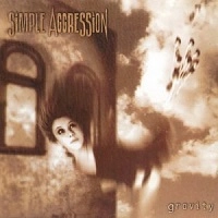 SIMPLE AGGRESSION / GRAVITY