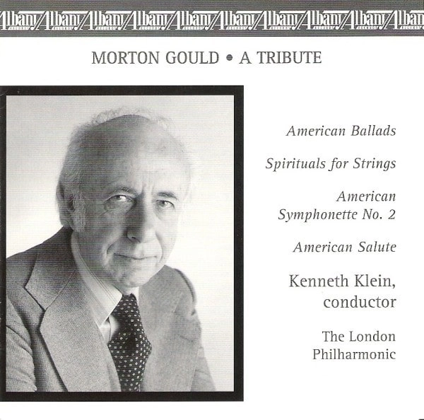 KENNETH KLEIN / ケネス・クライン / THE ORCHESTRAL MUSIC OF MORTON GOULD 