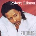 ROBERT "THE DUKE" TILLMAN / ロバート・デューク・ティルマン / STILL THINKING