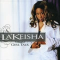 LA'KEISHA / GIRL TALK