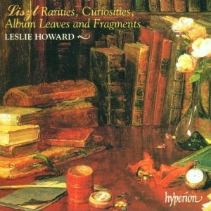 LESLIE HOWARD / レスリー・ハワード / "LISZT:RARITIES,CURIOSITIES,ALBUM-LEAVES AND FRAGMENTS"
