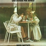LUCIO BATTISTI / ルチオ・バッティスティ / UNA DONNA PER AMICO