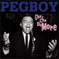 PEGBOY / CHA CHA DAMORE