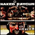 NAKED RAYGUN / ネイキッドレイガン / THROB THROB