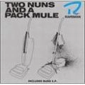 RAPEMAN / レイプマン / TWO NUNS & A PACK MULE