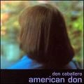 DON CABALLERO / ドン・キャバレロ / AMERICAN DON (CD)