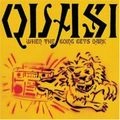 QUASI / クワージ / WHEN THE GOING GETS DARK