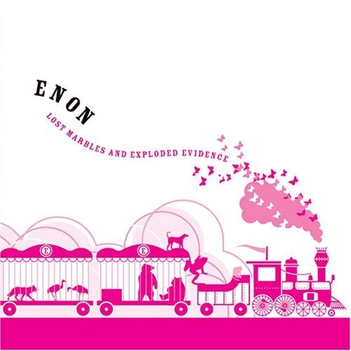 ENON / イーノン / LOST MARBLES & EXPLODED EVIDENCE