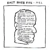 EAST RIVER PIPE / MEL