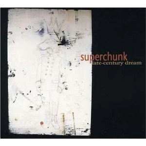 SUPERCHUNK / スーパーチャンク / LATE CENTURY DREAM (LTD)