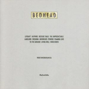 BEDHEAD / ベッドヘッド / WHAT FUN LIFE WAS