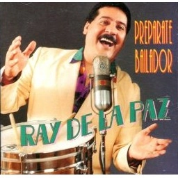 RAY DE LA PAZ / PREPARATE BAILADOR