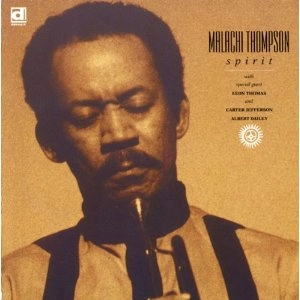 MALACHI THOMPSON / マラキ・トンプソン / Spirit