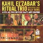 KAHIL EL'ZABAR / カヒル・エルザバール / LIVE AT THE RIVER EAST ART CENTER