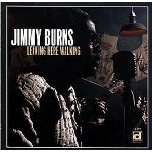 JIMMY BURNS / ジミー・バーンズ / LEAVING HERE WALKING