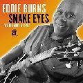 EDDIE BURNS / エディ・バーンズ / SNAKE EYES