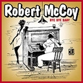 ROBERT MCCOY / BYE BYE BABY