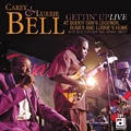 CAREY & LURRIE BELL / キャリー & ローリー・ベル / GETTIN' UP