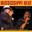 MISSISSIPPI HEAT / ミシシッピ・ヒート / HATTIESBURG BLUES