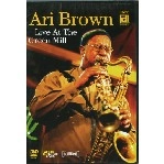 ARI BROWN / アリ・ブラウン / LIVE AT THE GREEN MILL