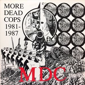 M.D.C. / MORE DEAD COPS