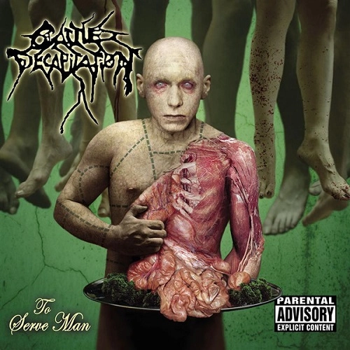 CATTLE DECAPITATION / キャトル・デカピテイション / TO SERVE MAN
