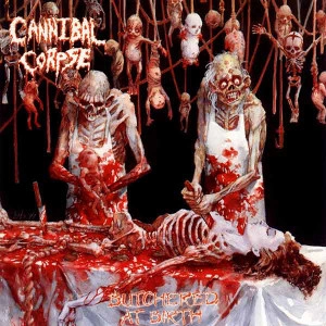 CANNIBAL CORPSE / カンニバル・コープス / BUTCHERED AT BIRTH