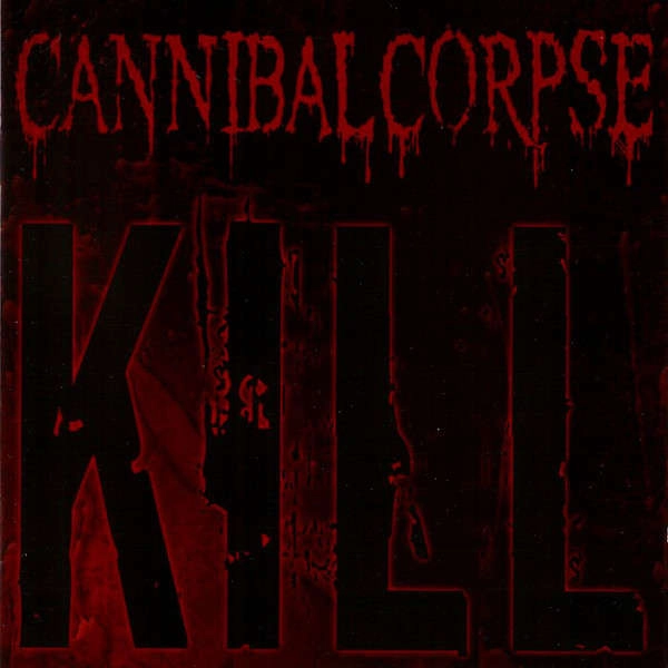 CANNIBAL CORPSE / カンニバル・コープス / KILL(LTD EDIT)