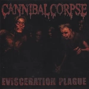CANNIBAL CORPSE / カンニバル・コープス / EVISCERATION PLAGUE<CD+DVD/DIGI>
