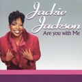 JACKIE JACKSON / ジャッキー・ジャクソン / ARE YOU WITH ME