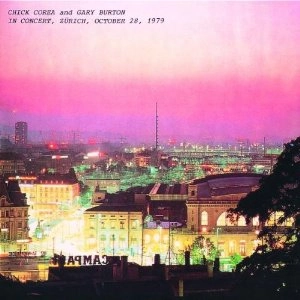 CHICK COREA & GARY BURTON / チック・コリア&ゲイリー・バートン / IN CONCERT ZUERICH 