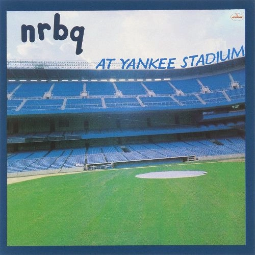 NRBQ / エヌアールビーキュー / AT YANKEE STADIUM