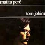 ANTONIO CARLOS JOBIM / アントニオ・カルロス・ジョビン / MATITA PERE