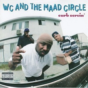 WC & THE MAAD CIRCLE / CURB SERVIN'