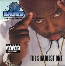WC / SHADIEST ONE
