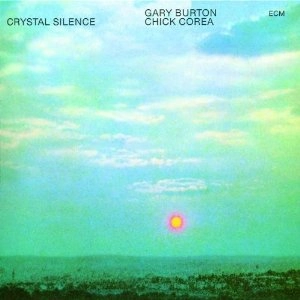 CHICK COREA & GARY BURTON / チック・コリア&ゲイリー・バートン / CRYSTALL SILENCE