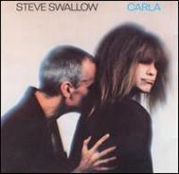 STEVE SWALLOW / スティーヴ・スワロウ / CARLA