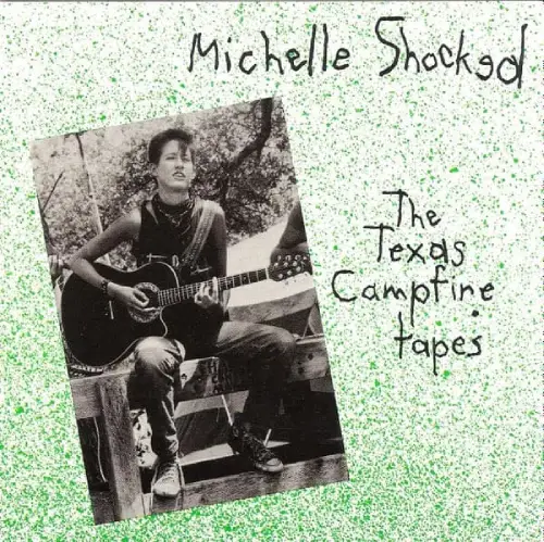 MICHELLE SHOCKED / ミッシェル・ショックト / TEXAS CAMPFIRE TAPES