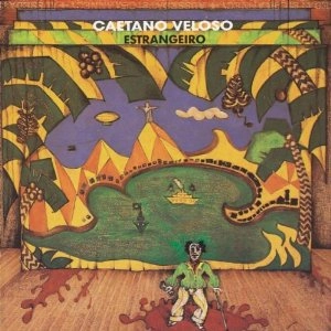 CAETANO VELOSO / カエターノ・ヴェローゾ / ESTRANGEIRO