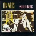 TOM WAITS / トム・ウェイツ / SWORDFISHTROMBONES