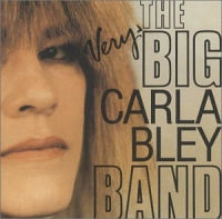 CARLA BLEY / カーラ・ブレイ / VERY BIG CARLA BLEY BAND