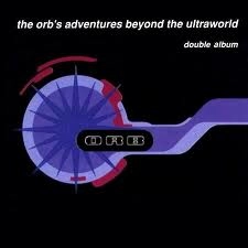 ORB / ジ・オーブ / ADVENTURES BEYOND THE...