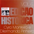 CYRO MONTEIRO / シロ・モンテイロ / EDICAO HISTORICA VOL.6