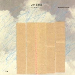 JON BALKE / ヨン・バルケ / NONSENTRATION